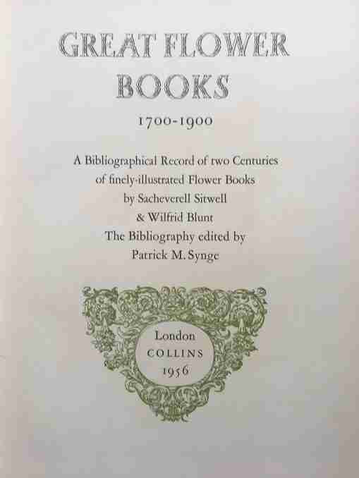 Buy Great Flower Books 1700-1900. A Bibliographical Record of Two Centuries of Finely-Illustrated Flower Books.