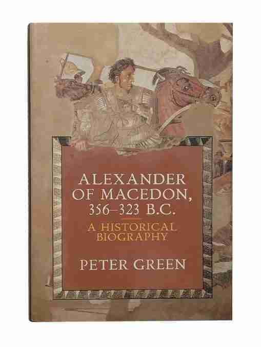 Alexander of Macedon 356-323 BC a Historical Biography