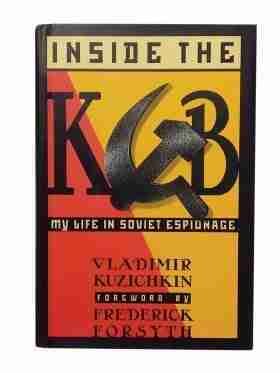 Inside the KGB my Life in Soviet Espionage