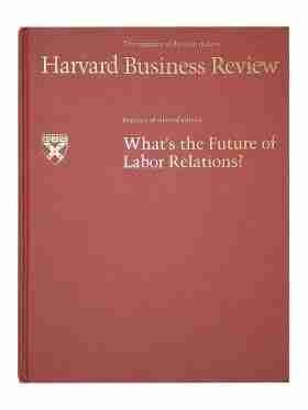 Harvard Business Review: What’s the future of Labor Relations