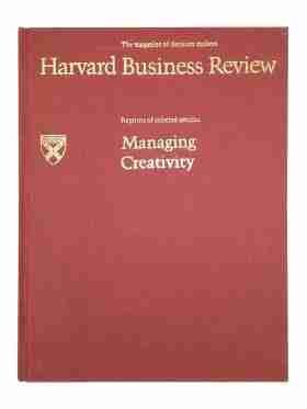 Harvard Business Review: Managing creativity