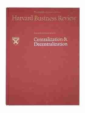 Harvard Business Review: Centralization & Decentralization