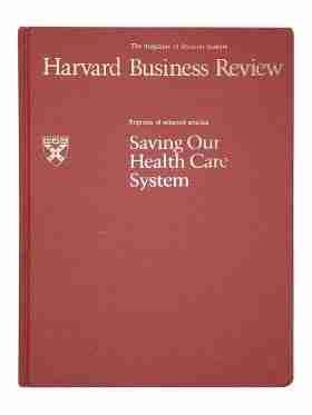 Harvard Business Review: Saving our health care system