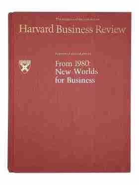 Harvard Business Review: From 1980: new Worlds for Business