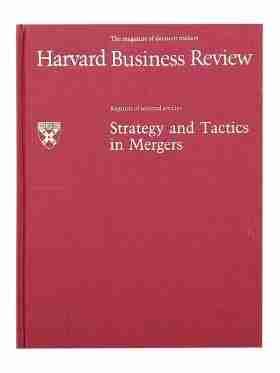 Harvard Business Review: Strategy & Tactics in Mergers