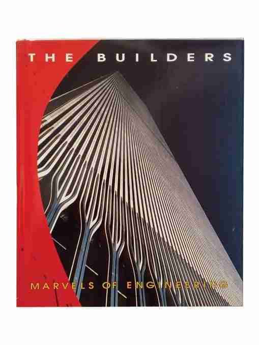 The Builders Marvels of Engineering