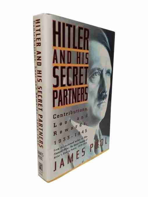 Hitler and his Secret Partners Contributions, Loot and Rewards, 1933-1945 2