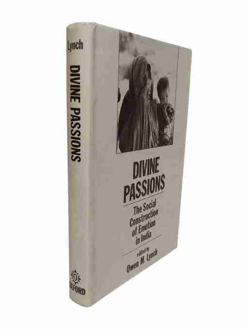 Divine Passions the Social Construction of Emotion in India 2