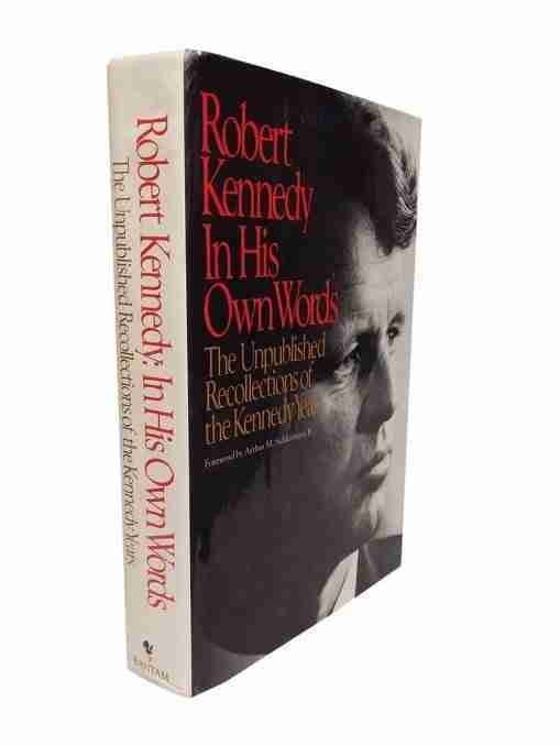 Robert Kennedy In His Own Words The Unpublished Recollections Of The Kennedy Years 2