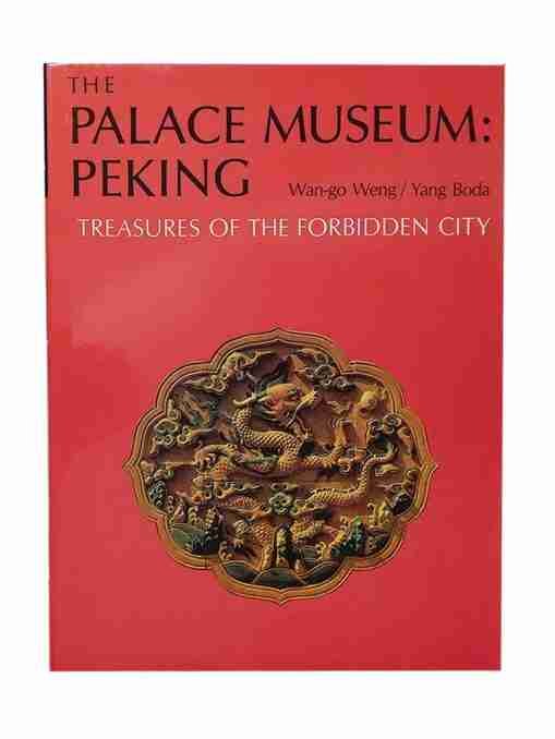 The Palace Museum: Peking, Treasures Of The Forbidden City