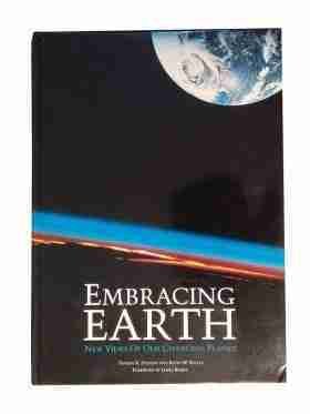 Embracing Earth, New Views Of Our Changing Planet