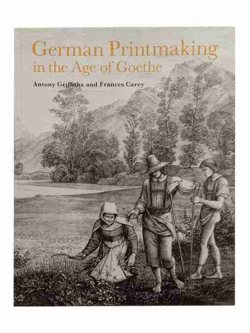 German Printmaking In The Age Of Goethe