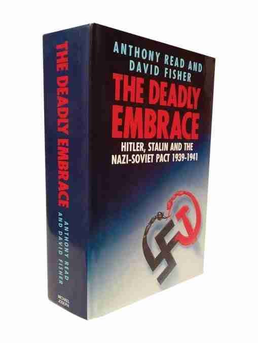 The Deadly Embrace, Hitler Stalin And The Nazi-Soviet Pact 1939-1941 2