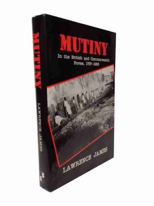 Mutiny In The British And Commonwealth Forces 1797-1956 2