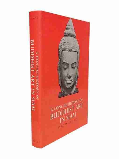 A Concise History Of Buddhist Art In Siam 2