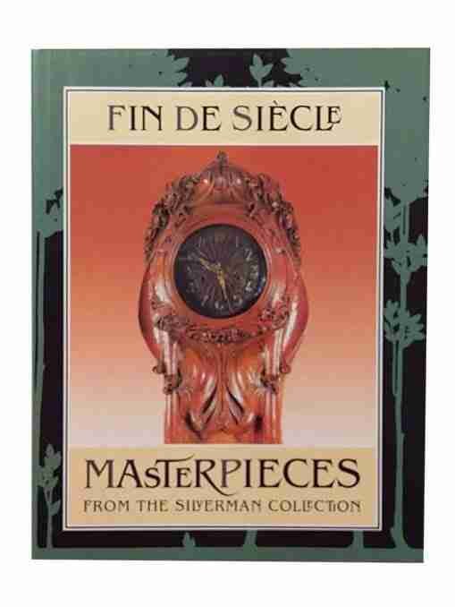Fin De Siecle Masterpieces From The Silverman Collection