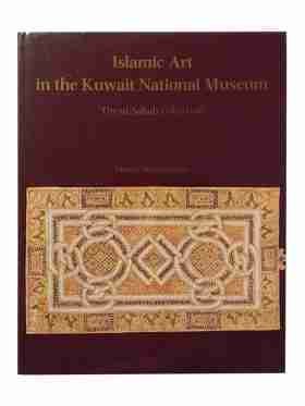 The Al-Sabah Collection Islamic Art In The Kuwait National Museum