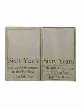 Sixty Years Life And Adventure In The Far East – 2 Volume Set