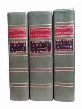 Encyclopedia Britannica, Or A Dictionary Of Arts And Sciences, Compiled Upon A New Plan The Alphabet – 3 Vol Set