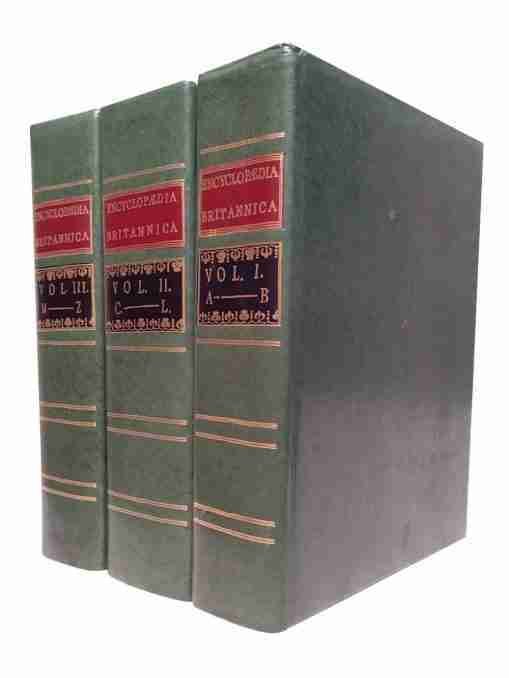 Encyclopedia Britannica, Or A Dictionary Of Arts And Sciences, Compiled Upon A New Plan The Alphabet – 3 Vol Set 2