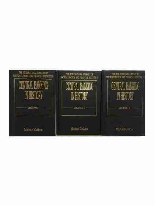 Central Banking History – In 3 Vols The International Library Of Macroeconomic And Financial History 10