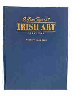 A Free Spirit Irish Art 1860-1960