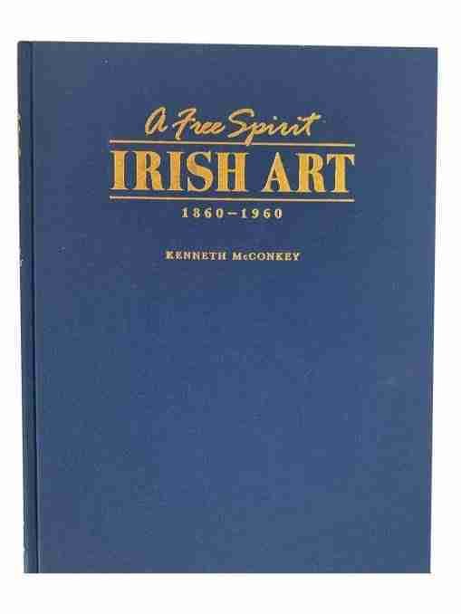 A Free Spirit Irish Art 1860-1960